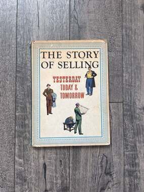 Vintage 1946 The Story of Selling Yesterday Today and Tomorrow by H.K. Nixon